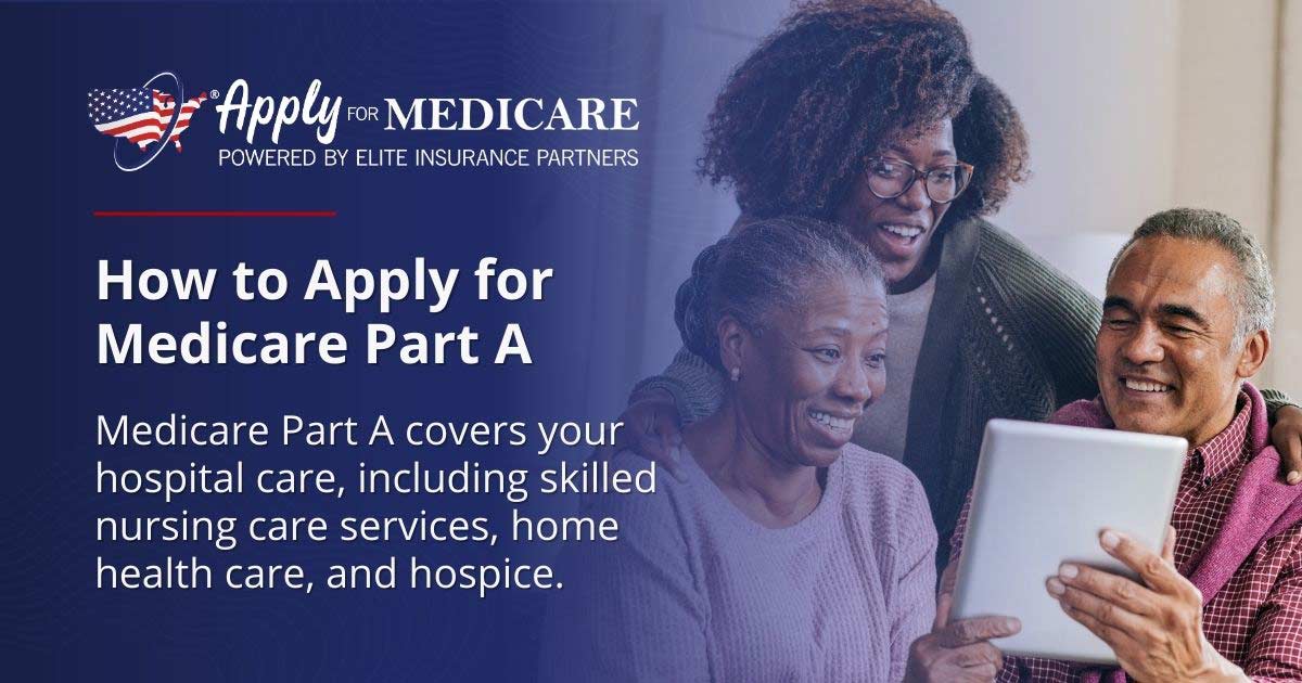 Apply For Medicare Part A Signing Up For Hospital Coverage