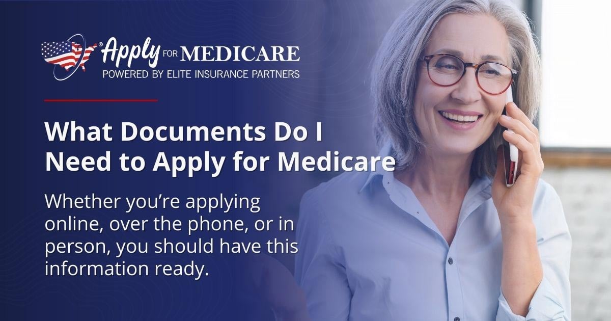 What Documents Do I Need to Apply for Medicare